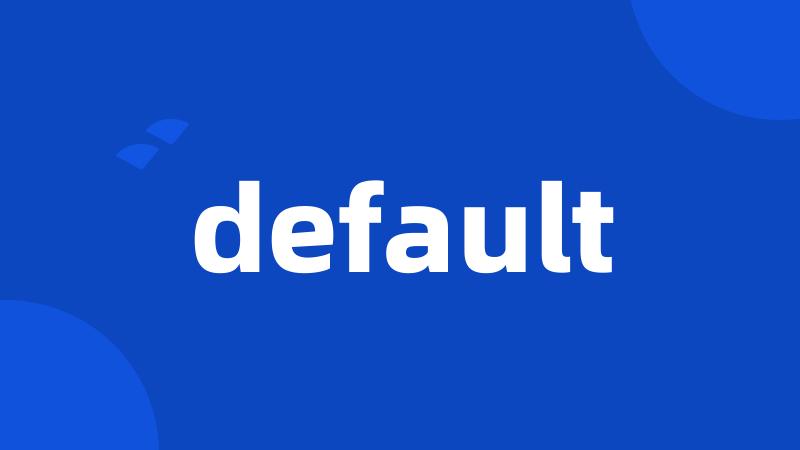 default