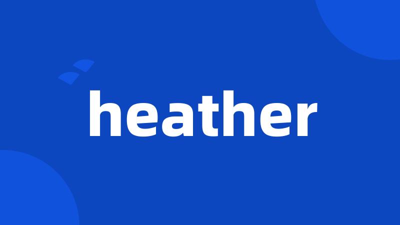 heather