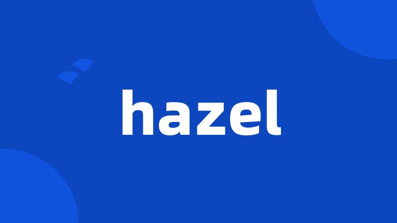 hazel