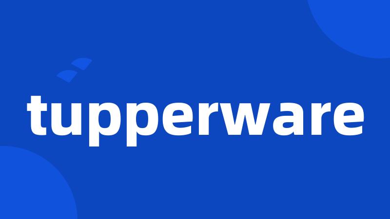 tupperware