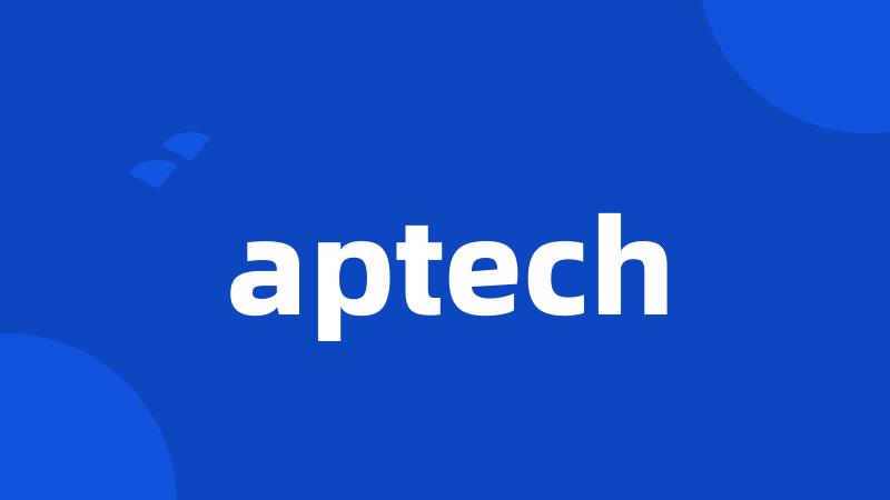 aptech