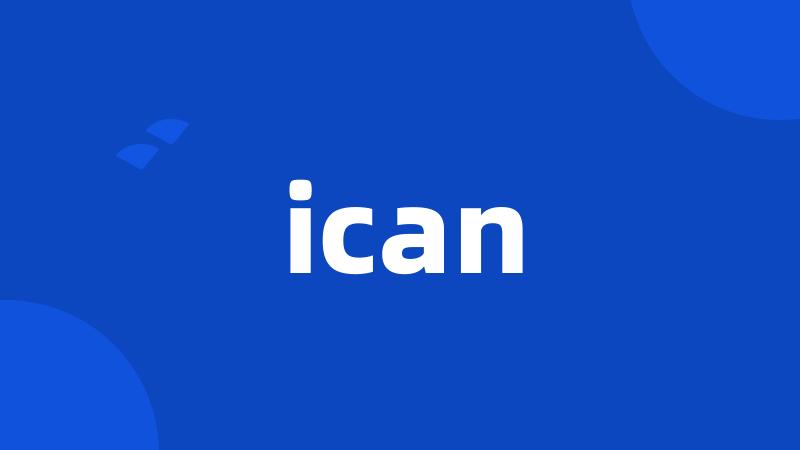 ican