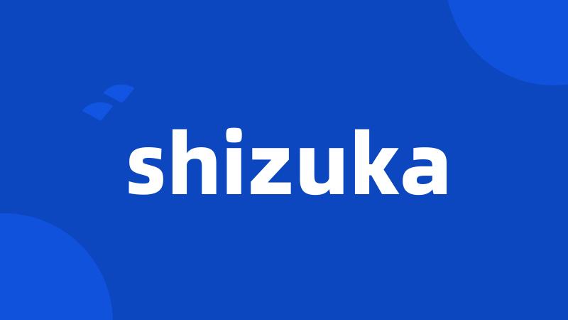 shizuka