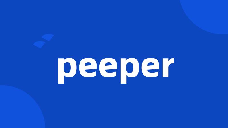 peeper