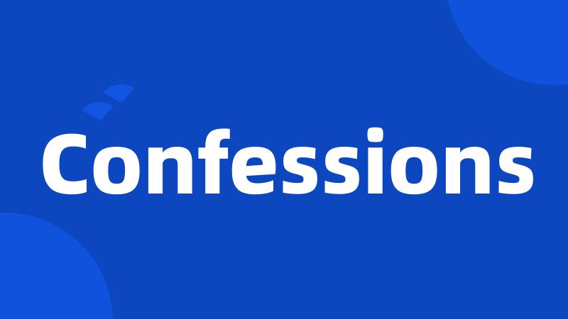 Confessions