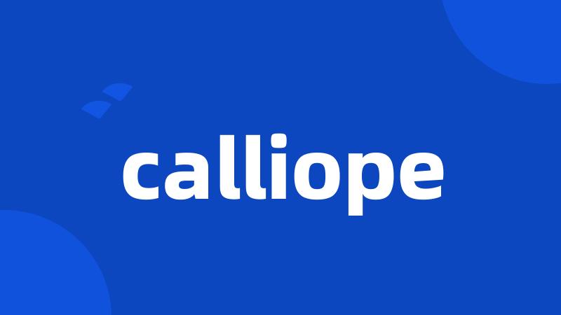 calliope