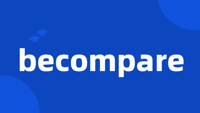 becompare