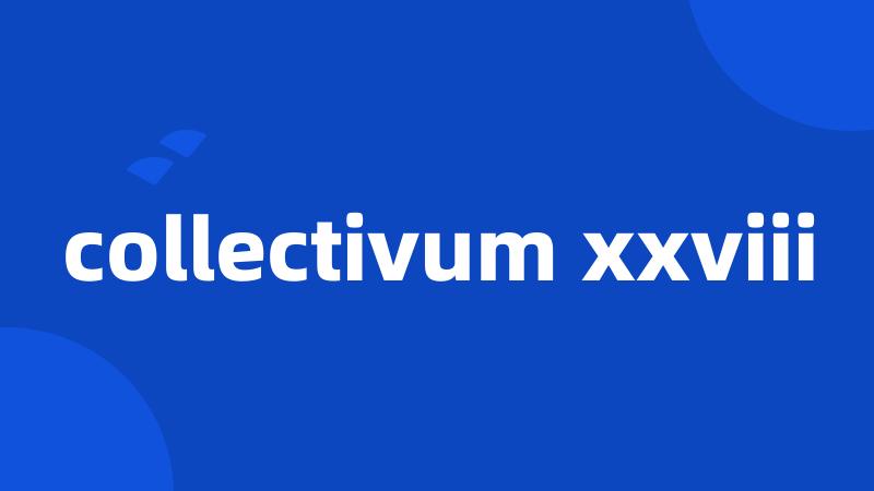 collectivum xxviii