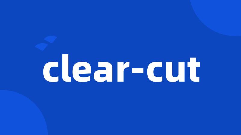clear-cut