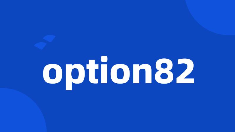 option82