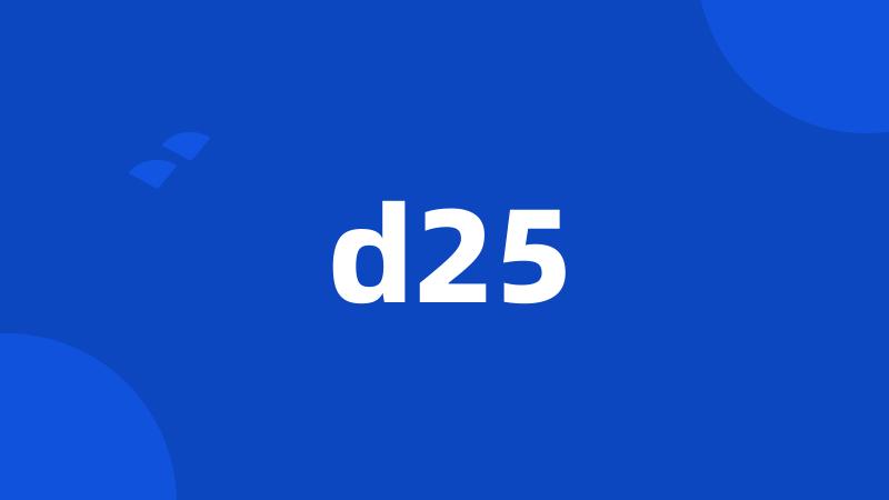 d25