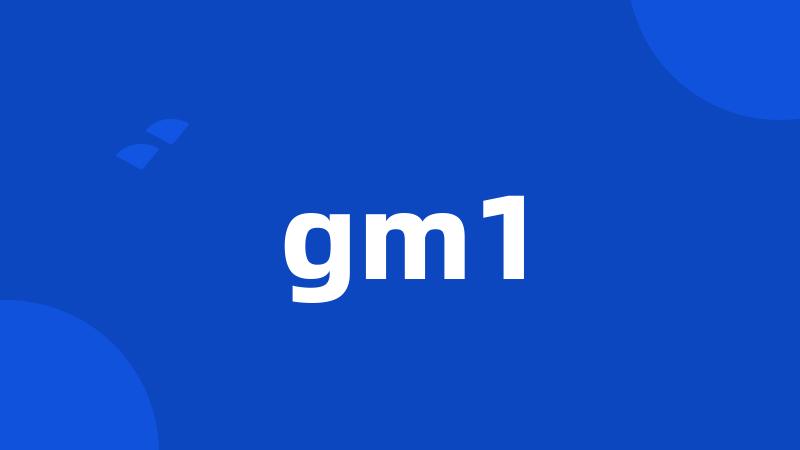 gm1