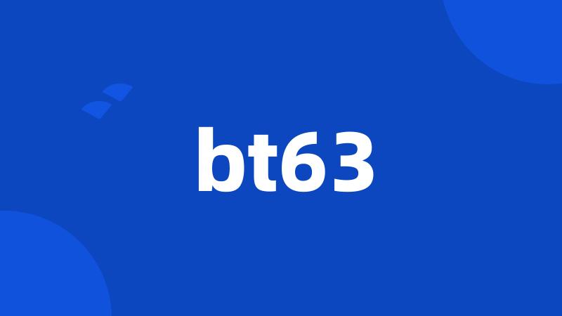 bt63