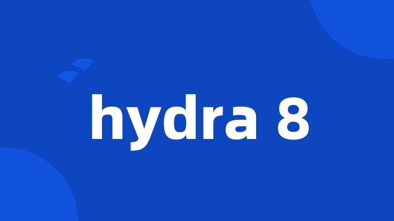 hydra 8