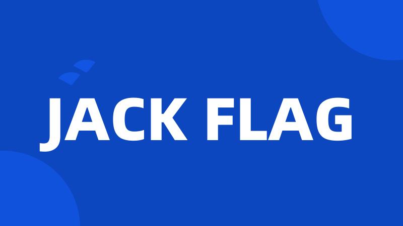 JACK FLAG