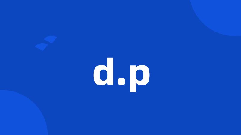 d.p