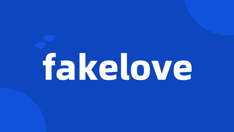 fakelove