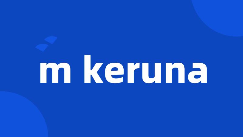 m keruna