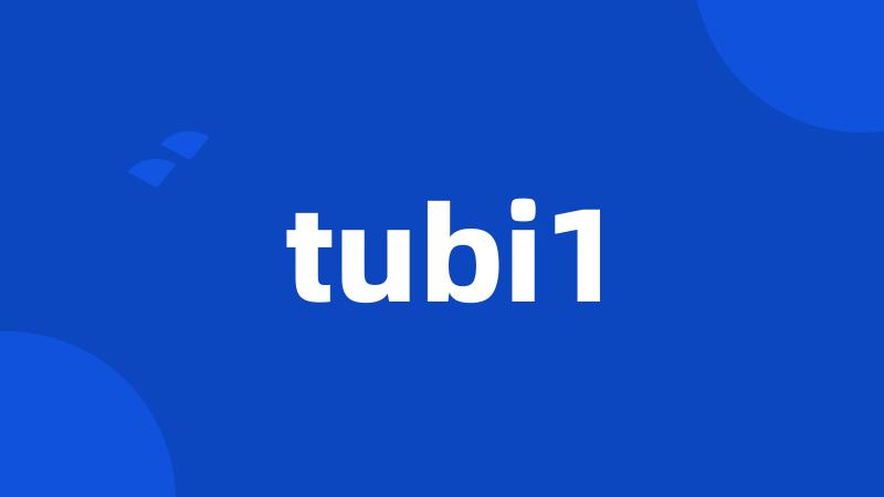 tubi1