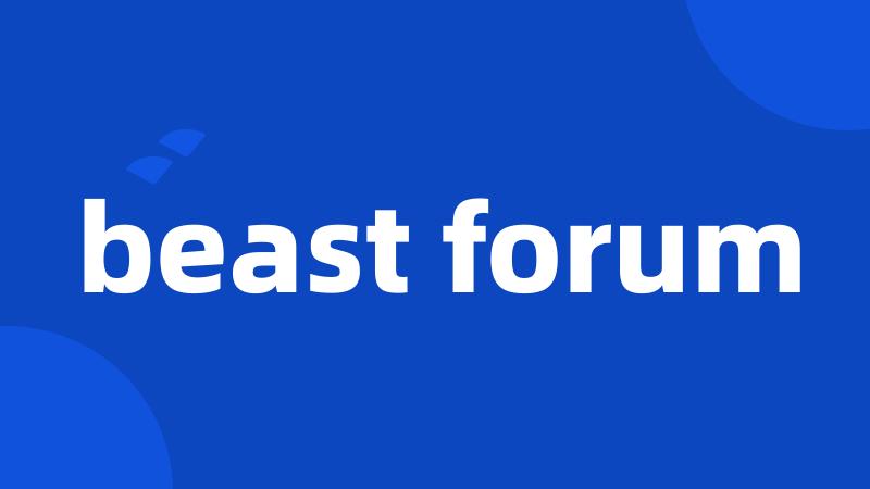 beast forum