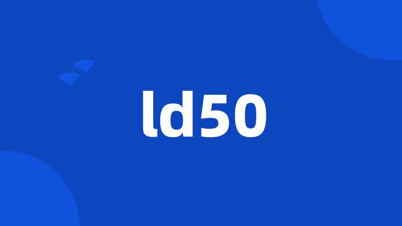 ld50