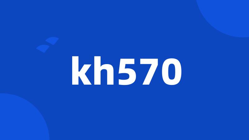 kh570