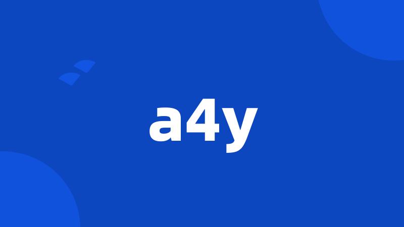 a4y