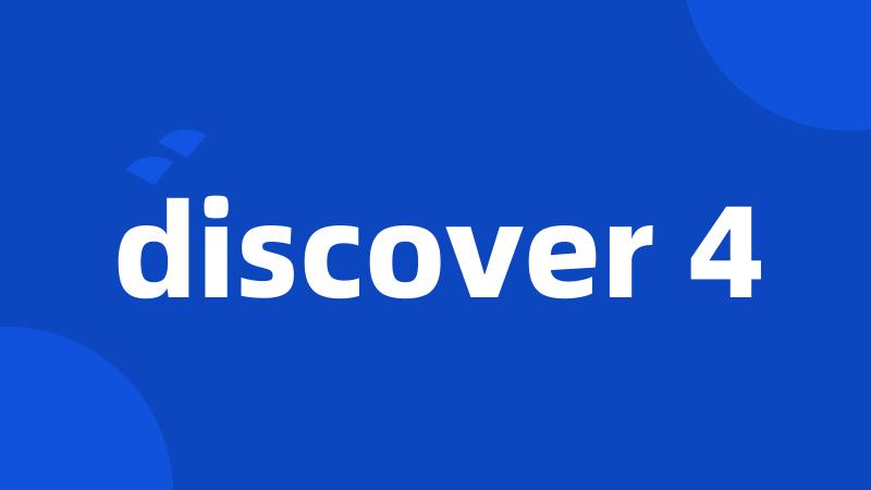 discover 4