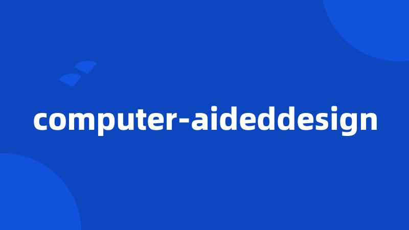 computer-aideddesign