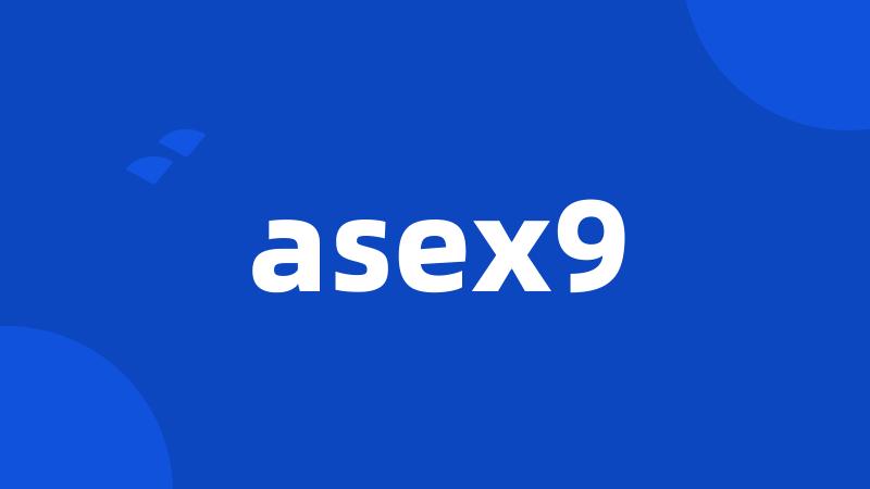 asex9