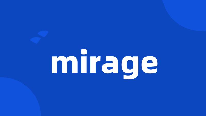 mirage