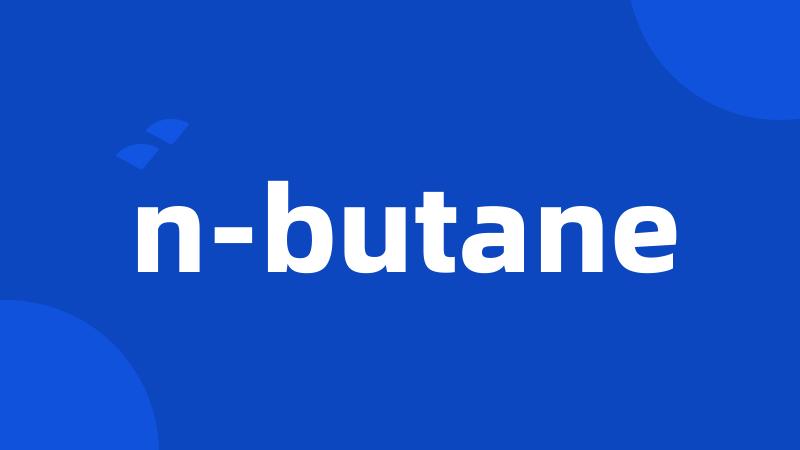 n-butane