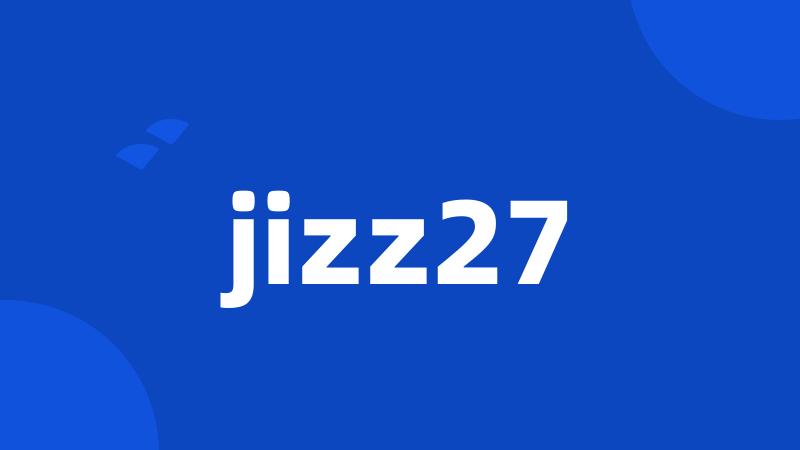 jizz27