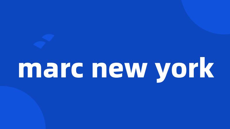 marc new york