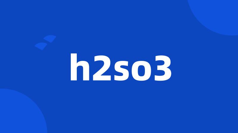 h2so3