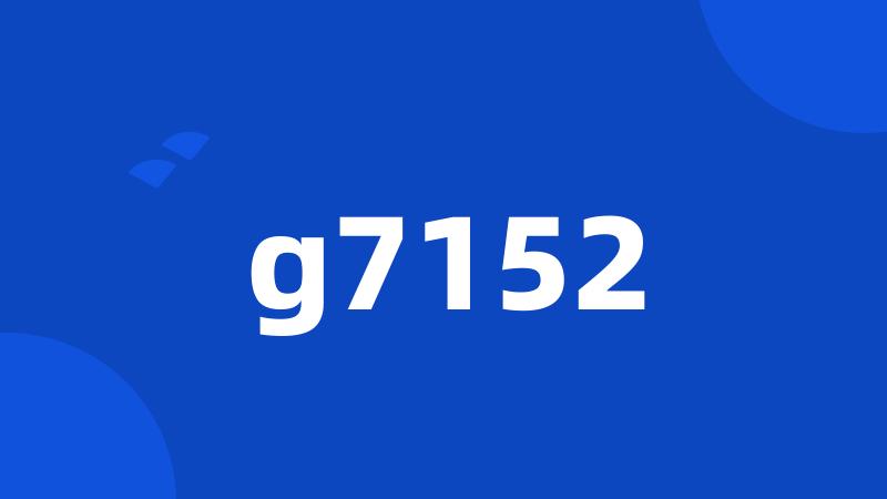 g7152