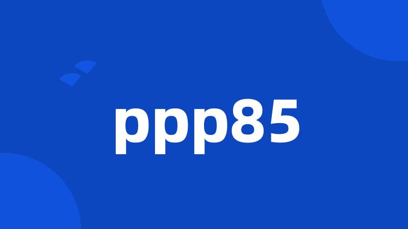 ppp85