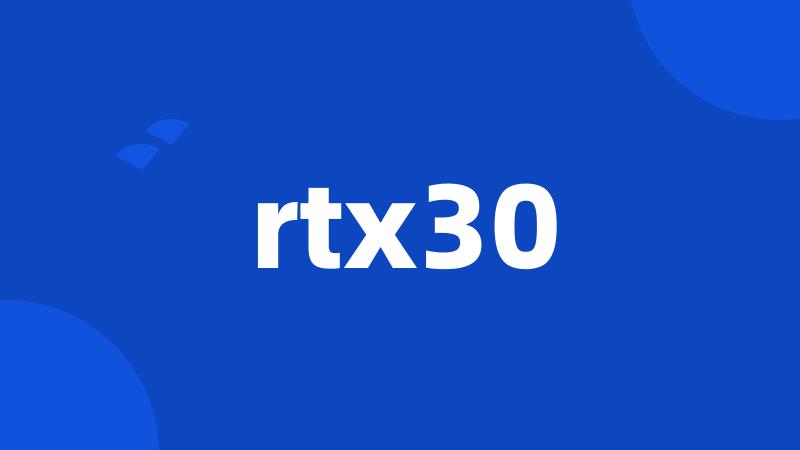 rtx30