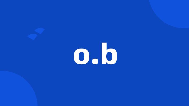 o.b