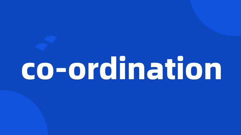 co-ordination