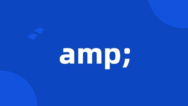 amp;