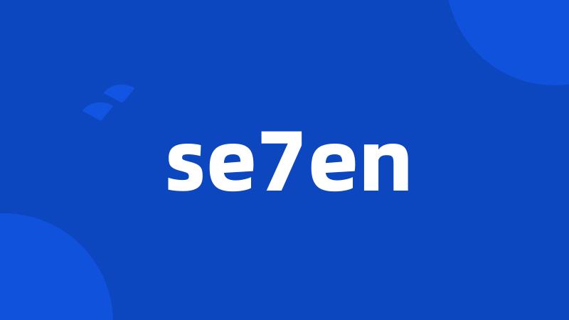 se7en