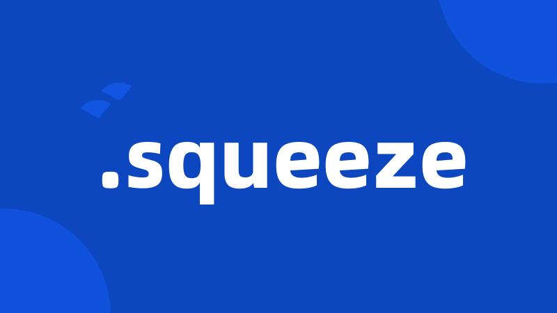 .squeeze