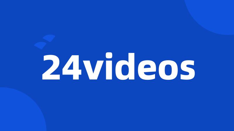 24videos