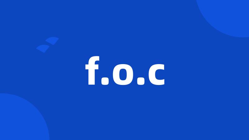 f.o.c