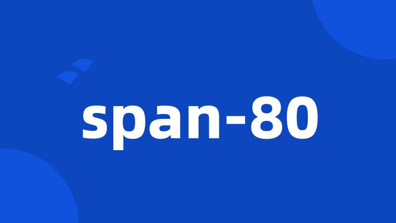 span-80