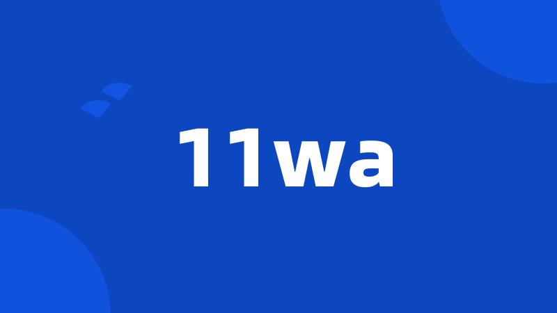 11wa