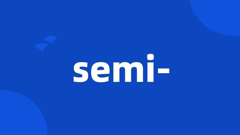 semi-