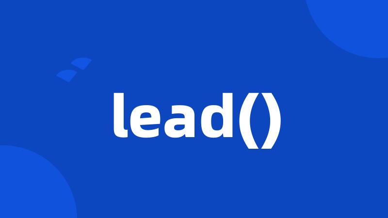 lead()