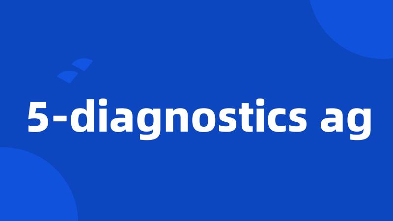 5-diagnostics ag